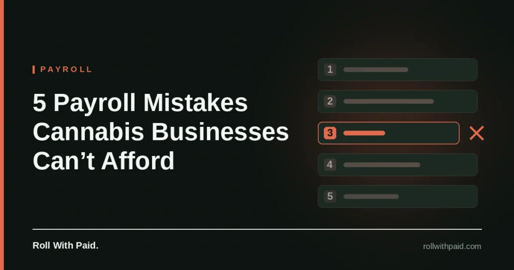 five payrolls mistakes cannabis businesses can't afford