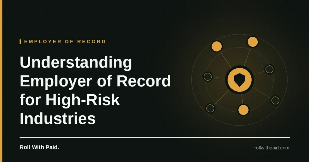 understanding employer of record for high risk industries