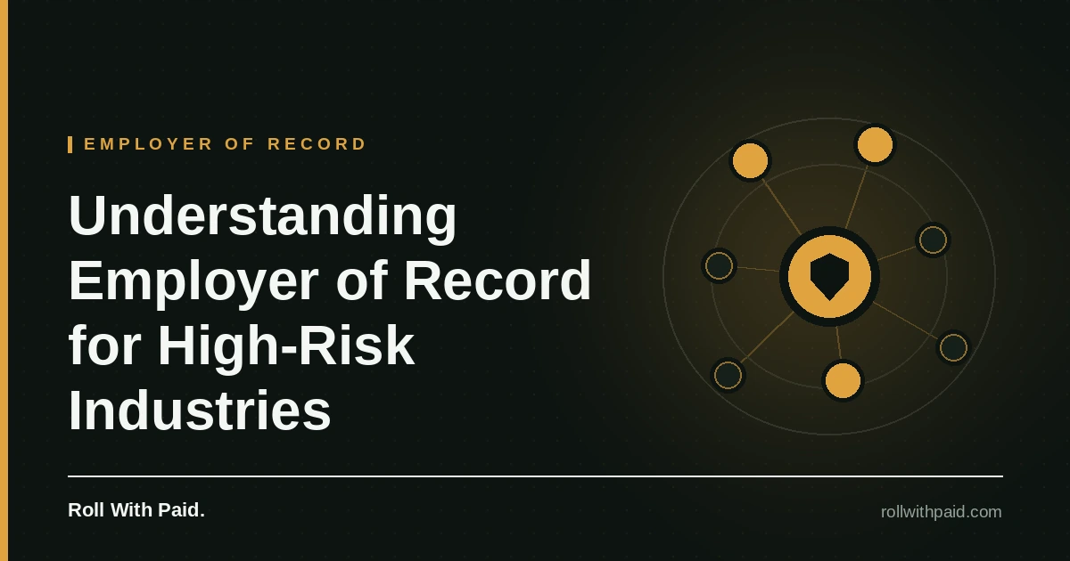 understanding employer of record for high risk industries