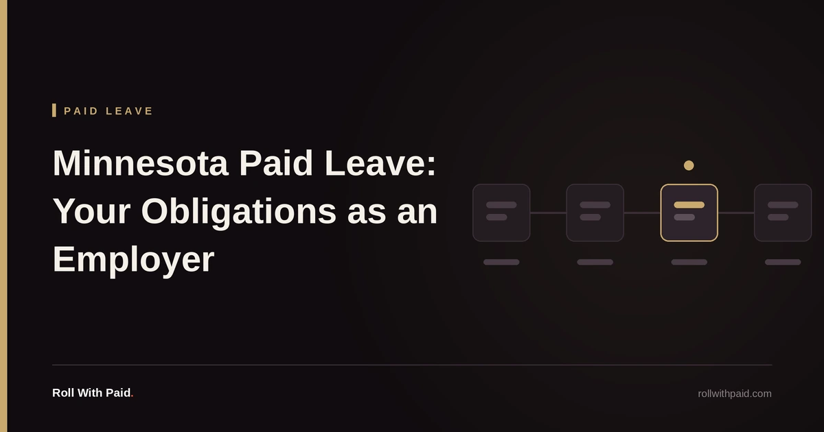 Minnesota Paid Leave: Employer Obligations After Launch