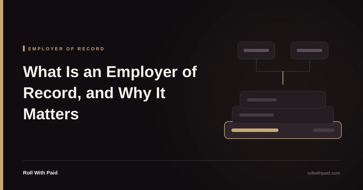 What Is an Employer of Record — and Why It Matters for Your Benefits